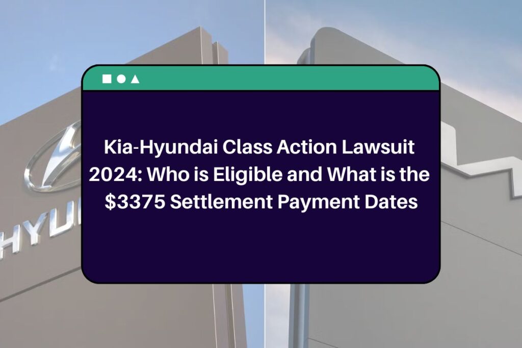 KiaHyundai Class Action Lawsuit 2024 Who is Eligible and What is the